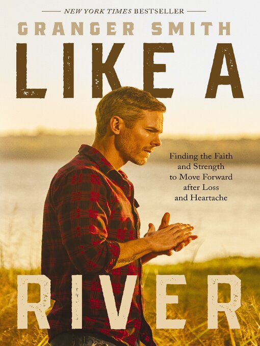 Title details for Like a River by Granger Smith - Available